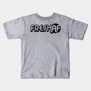 Fresh AF Kids T-Shirt